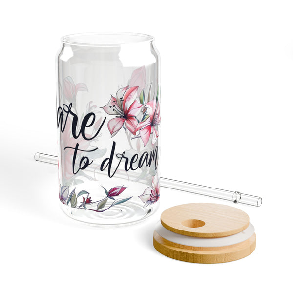 Dare to Dream Sipper Glass