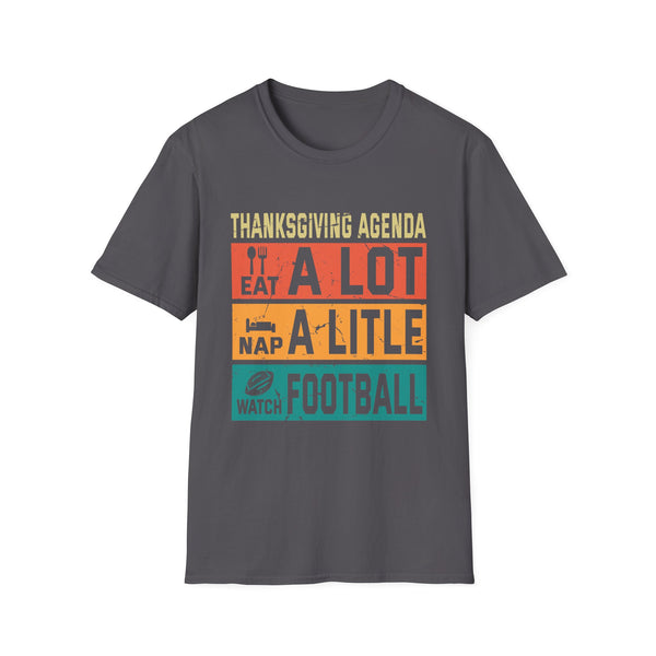 Funny Thanksgiving tee Thanksgiving Agenda Funny Novelty T-Shirt Unisex Softstyle T-Shirt