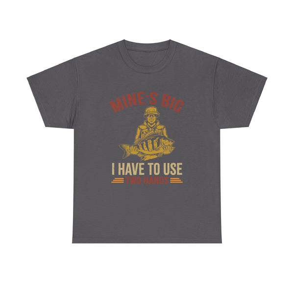 Funny Dad Fishing Mine`s Big Use Two Hands Bass Dad Unisex Heavy Cotton Tee