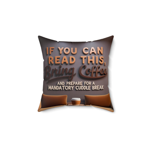 Bring Coffee Spun Polyester Square Pillow - Fun Home Decor, Double-Sided Print, Multiple Sizes, Polyester Included Pillow