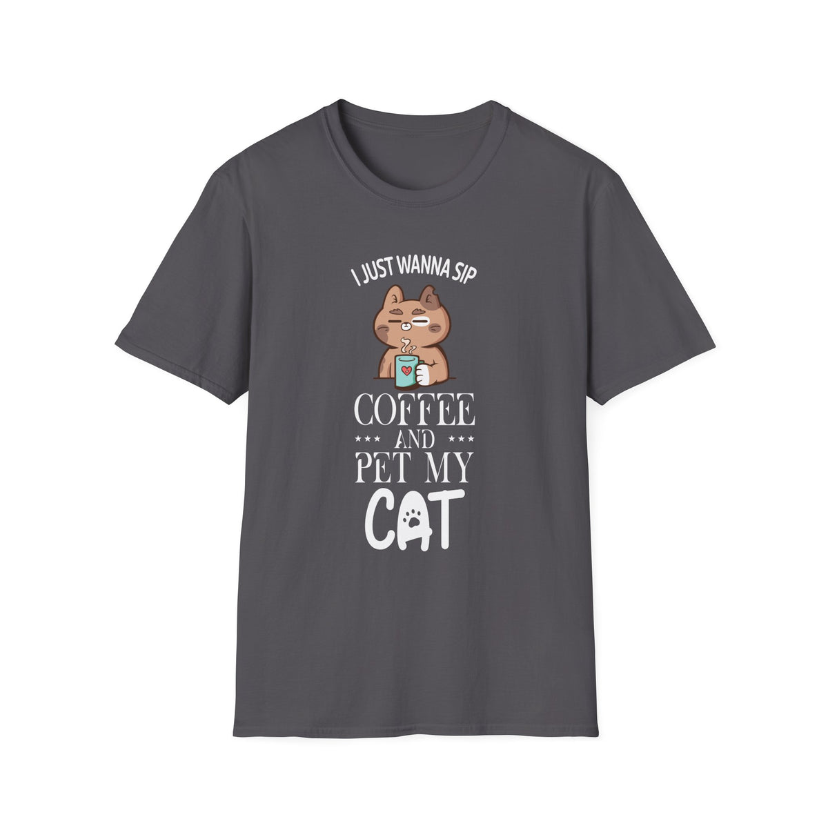 I Just Wanna Sip Coffee And Pet My Cat Funny Unisex Softstyle T-Shirt