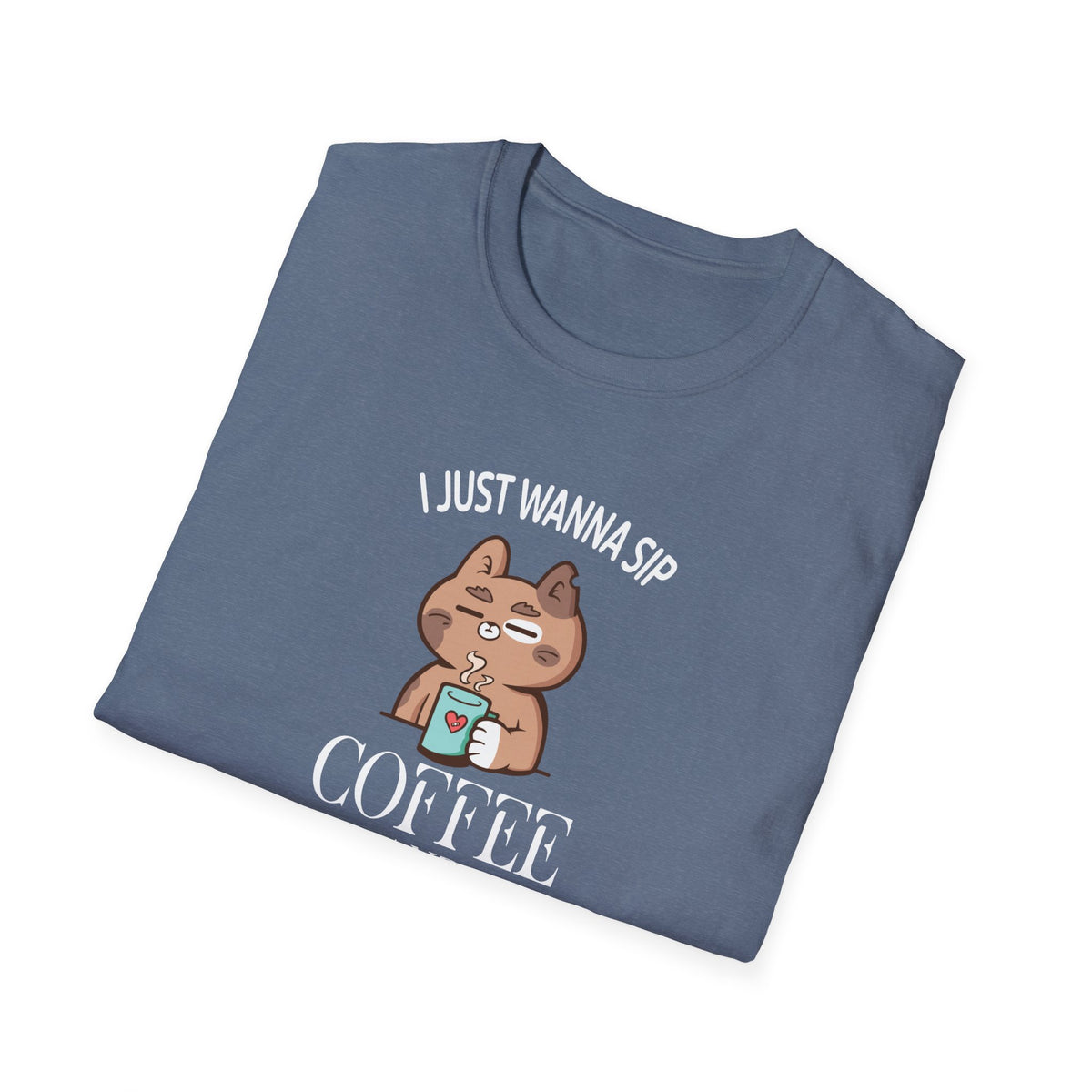 I Just Wanna Sip Coffee And Pet My Cat Funny Unisex Softstyle T-Shirt