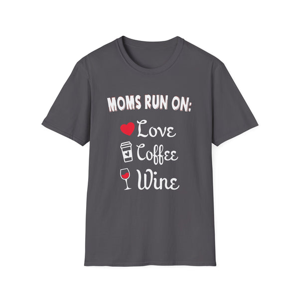 Mom Tee - Moms Run on Love, Coffee and Wine Tee Unisex Softstyle T-Shirt
