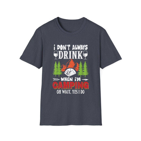 I Don't Always Drink When I'm Camping  Unisex Softstyle T-Shirt