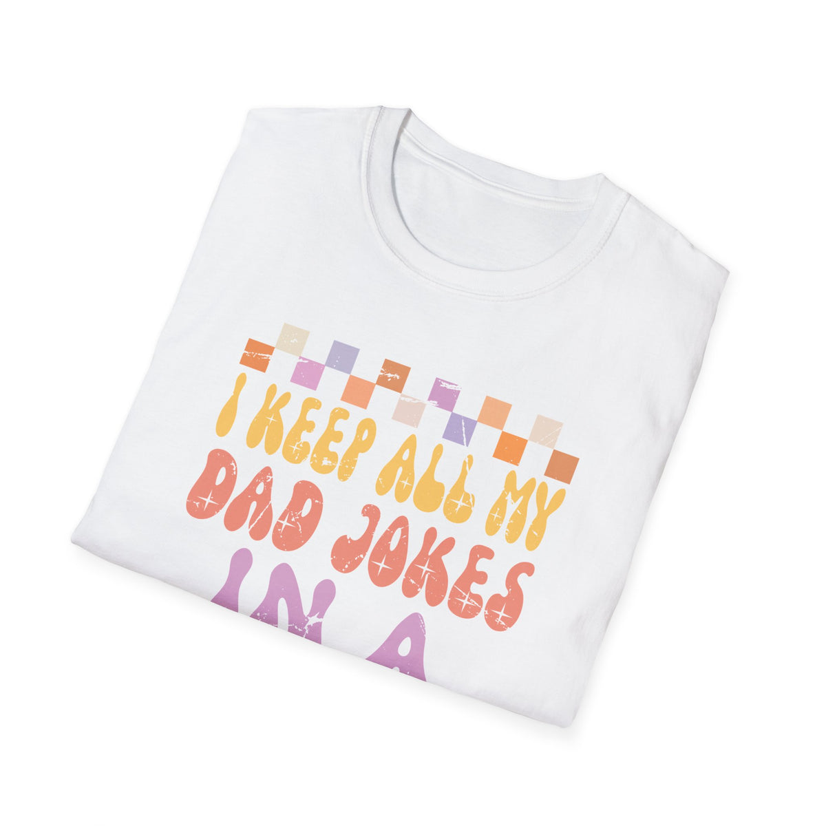 I Keep All My Dad Jokes In A Dad-A-Base Vintage Fathers Day.  Unisex Softstyle T-Shirt