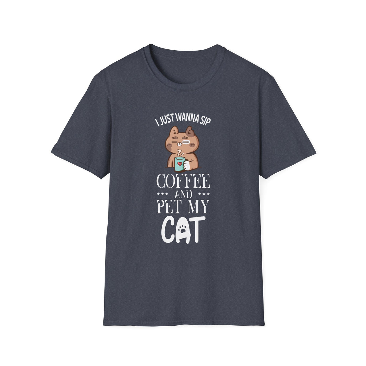 I Just Wanna Sip Coffee And Pet My Cat Funny Unisex Softstyle T-Shirt