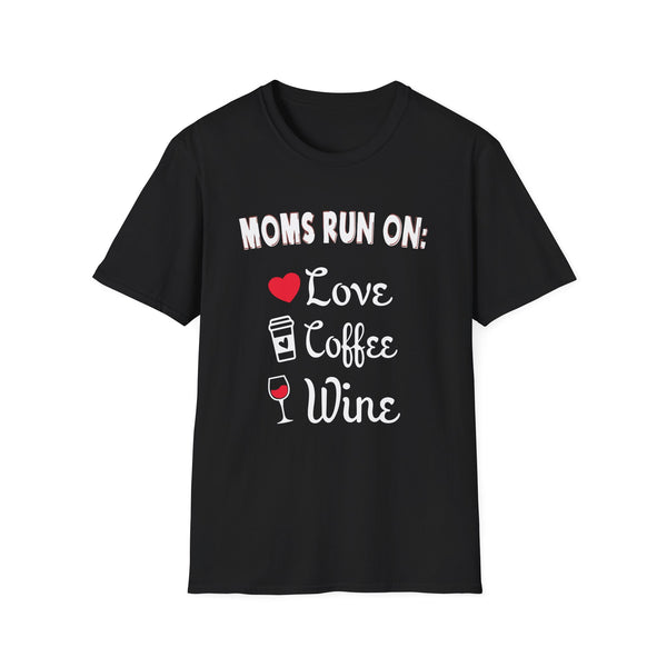 Mom Tee - Moms Run on Love, Coffee and Wine Tee Unisex Softstyle T-Shirt