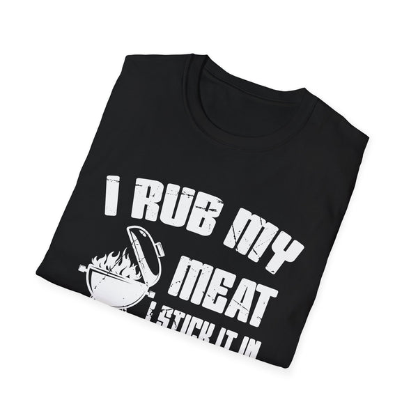 I Rub My Meat Before I Stick It In Summer BBQ Unisex Softstyle T-Shirt